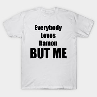 Everybody But Me T-Shirt